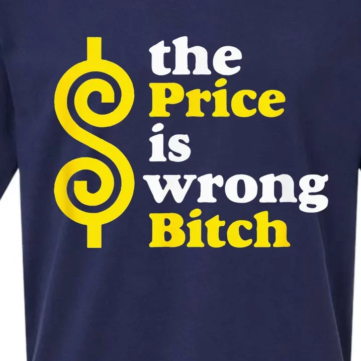 The price Is Wrong Bitch Sueded Cloud Jersey T-Shirt