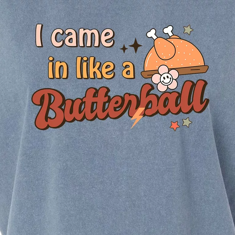 Thanksgiving Puns I Came In Like A Butterball Funny Turkey Garment-Dyed Women's Muscle Tee