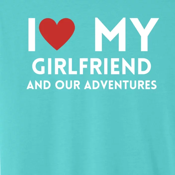 Travel Partners I Love My Friend And Our Adventures Gift ChromaSoft Performance T-Shirt