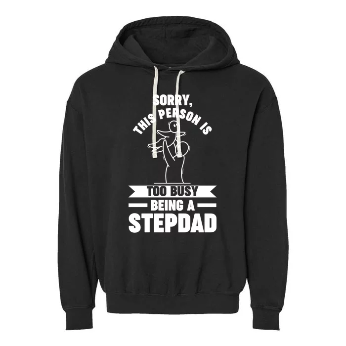 This Person Is Too Busy Being A Stepdad Stepdad Great Gift Garment-Dyed Fleece Hoodie