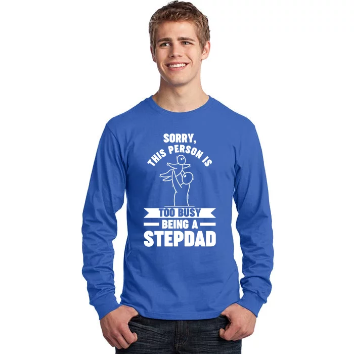 This Person Is Too Busy Being A Stepdad Stepdad Great Gift Tall Long Sleeve T-Shirt