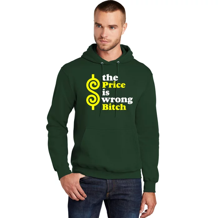 The Price Is Wrong Bitch Hoodie