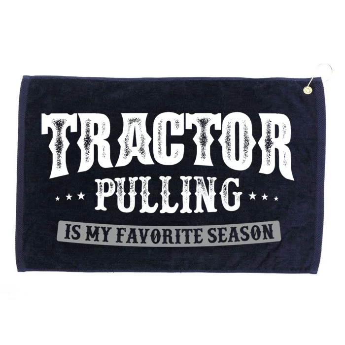 Tractor Pulling Is My Favorite Season Gift Grommeted Golf Towel