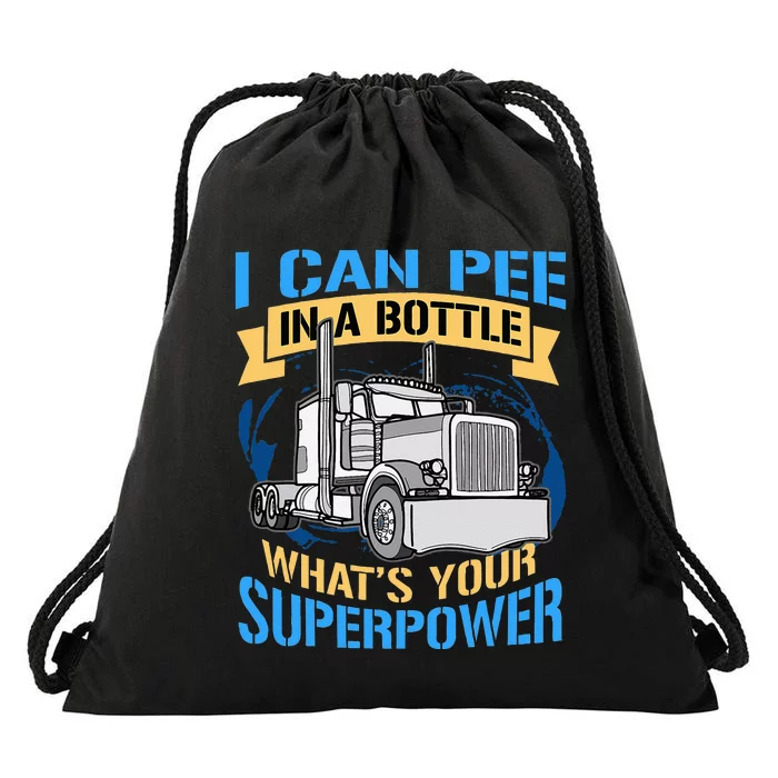 Trucker Pee In A Bottle Superpower Funny Gift Drawstring Bag