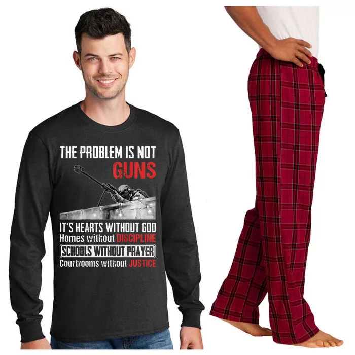 The Problem Is Not Guns ItS Hearts Without God Homes Long Sleeve Pajama Set