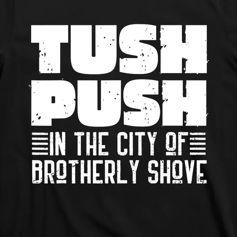 Tush Push In The City Of Brotherly Shove Funny Football T-Shirt