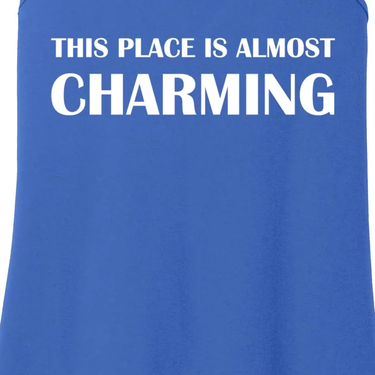 This Place Is Almost Charming Sarcastic Gift Ladies Essential Tank