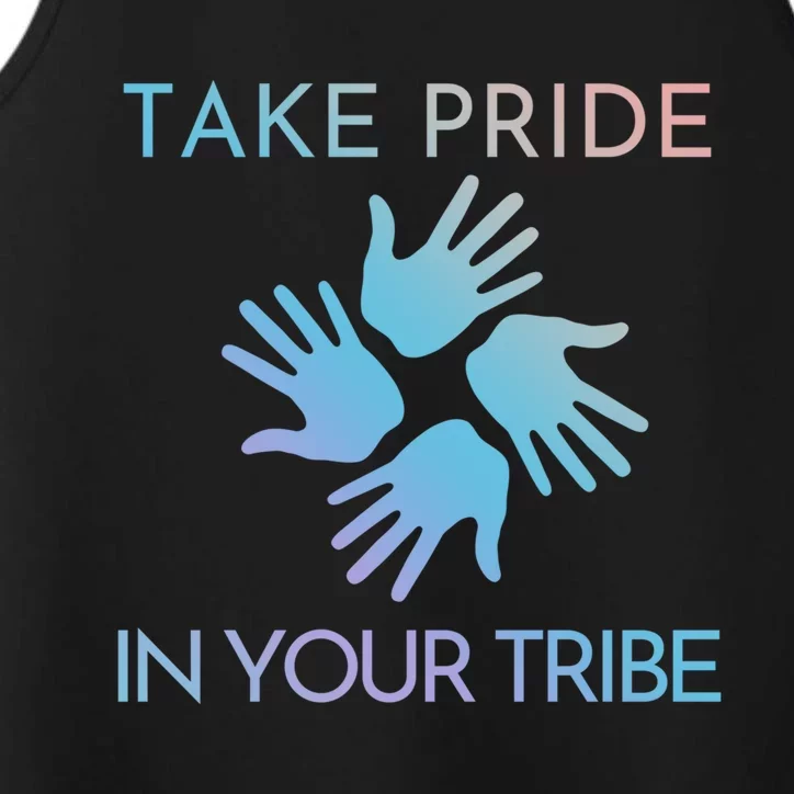 Take Pride In Your Tribe Meaningful Gift Performance Tank