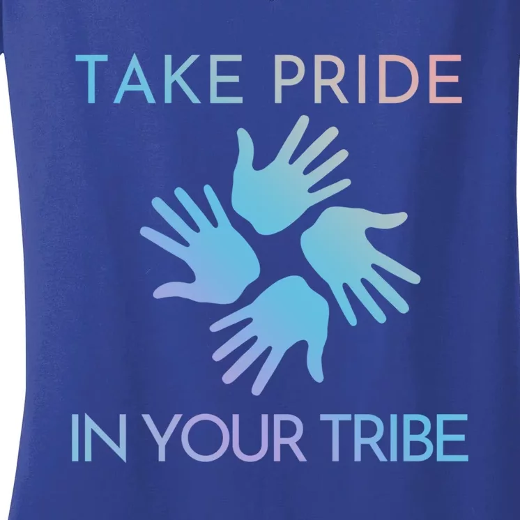 Take Pride In Your Tribe Meaningful Gift Women's V-Neck T-Shirt