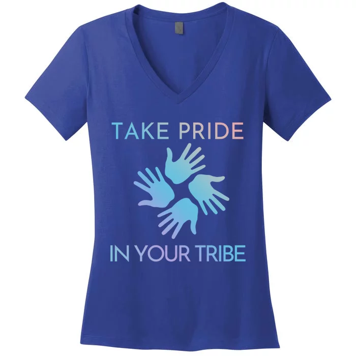 Take Pride In Your Tribe Meaningful Gift Women's V-Neck T-Shirt