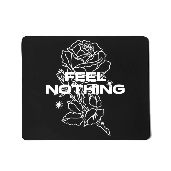 The Plot In You Feel Nothing Mousepad