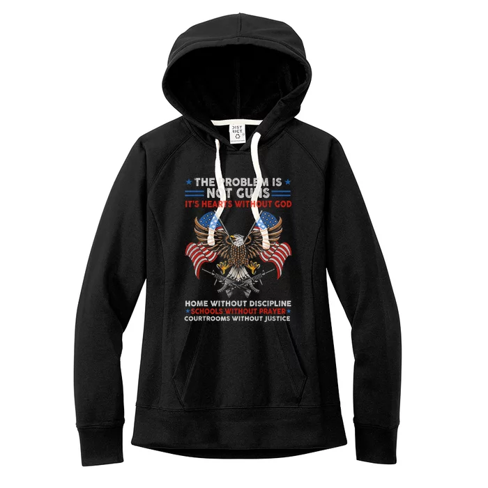 The Problem Is Not Guns ItS Hearts Without God Women's Fleece Hoodie