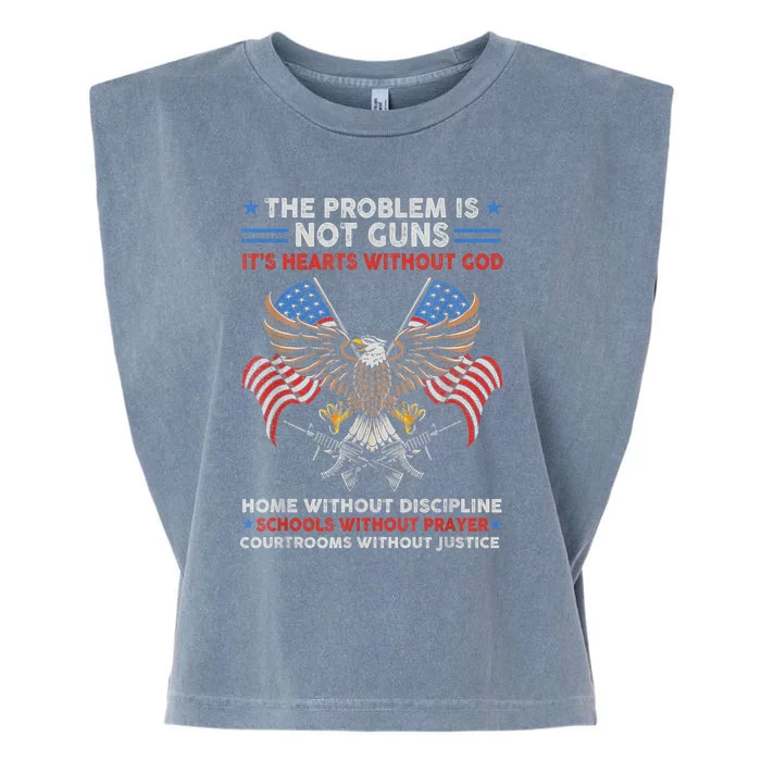 The Problem Is Not Guns ItS Hearts Without God Garment-Dyed Women's Muscle Tee