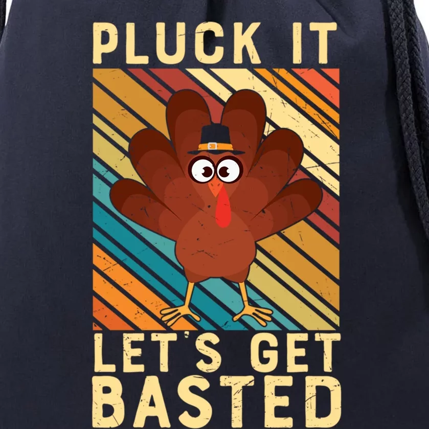 Thanksgiving Pluck It Lets Get Basted Turkey Gift Drawstring Bag