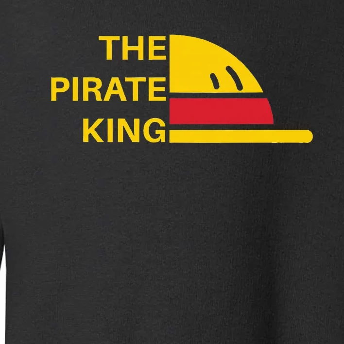 The Pirate King Best Pirate Anime Ever Japanese Manga Toddler Sweatshirt