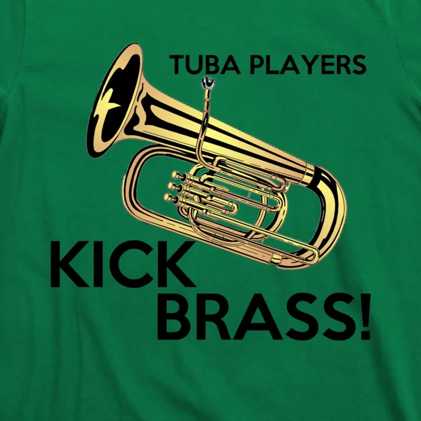 Tuba Players Kick Brass T-Shirt