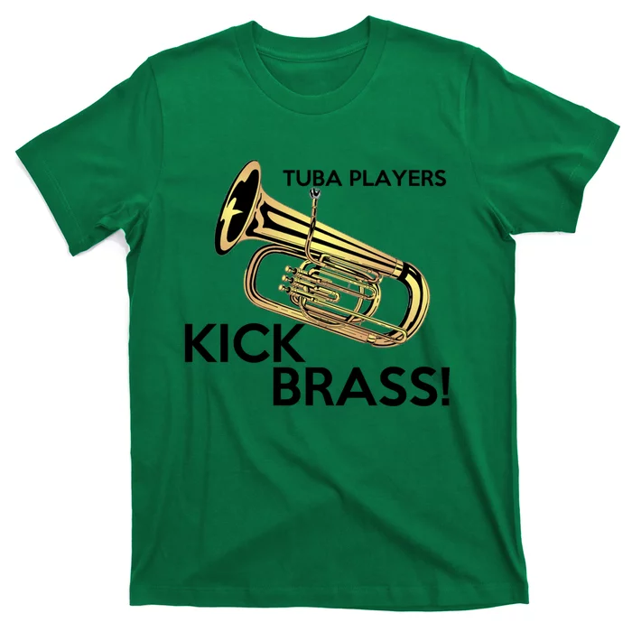 Tuba Players Kick Brass T-Shirt