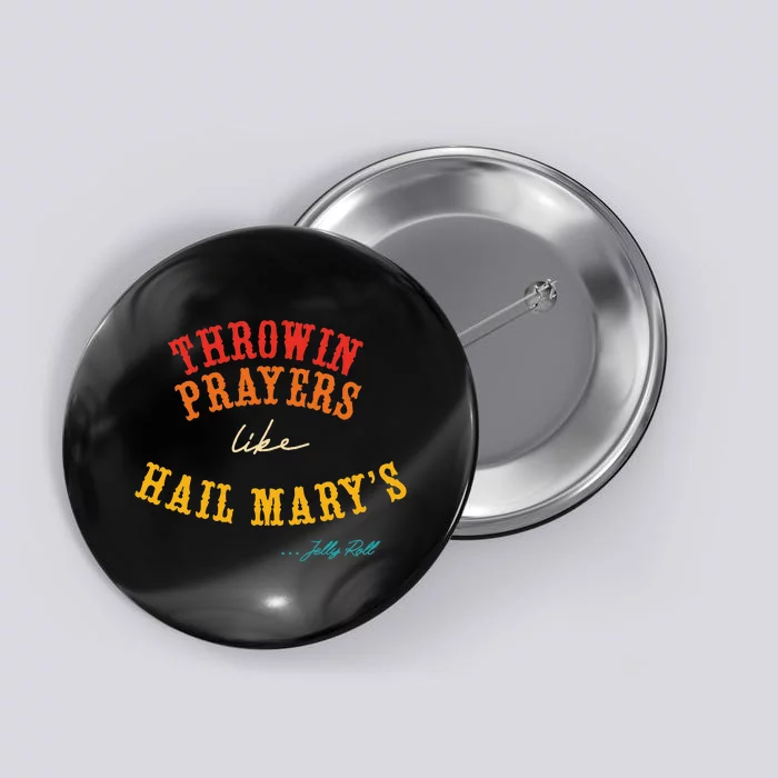 Throwin Prayers Like Hail Marys Retro Apparel Button