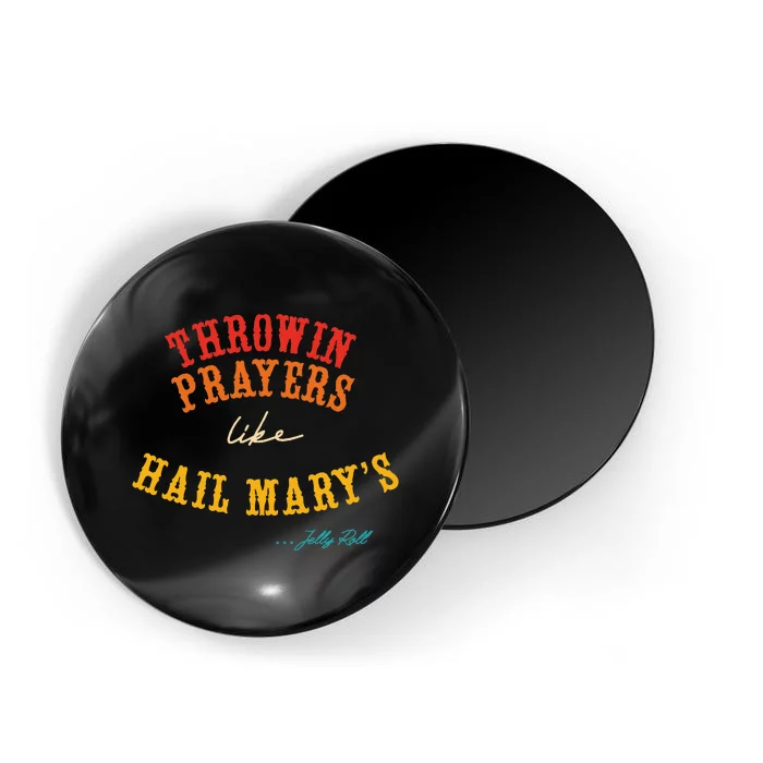 Throwin Prayers Like Hail Marys Retro Apparel Magnet