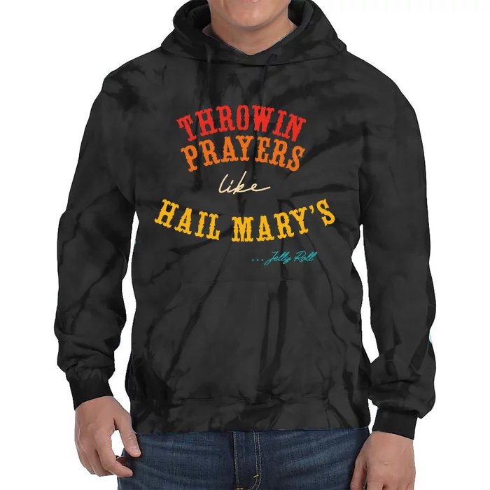 Throwin Prayers Like Hail Marys Retro Apparel Tie Dye Hoodie