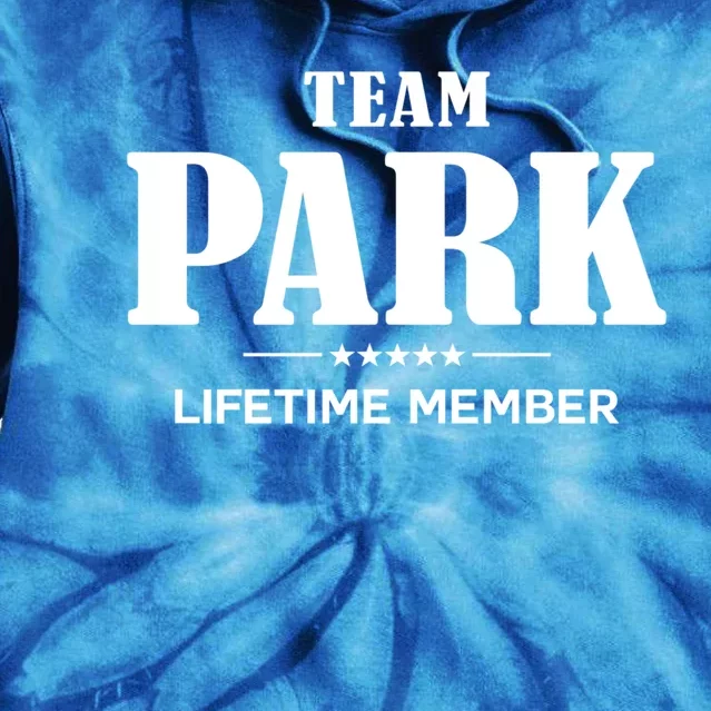 Team Park Lifetime Member Park Family Great Gift Tie Dye Hoodie