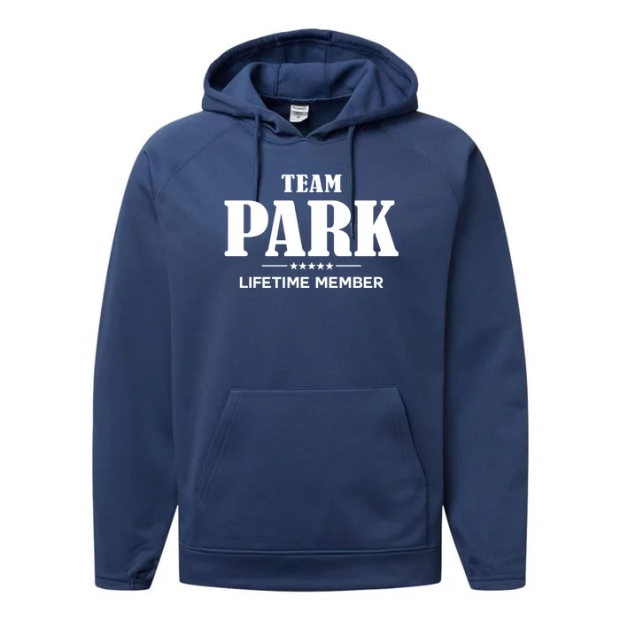 Team Park Lifetime Member Park Family Great Gift Performance Fleece Hoodie