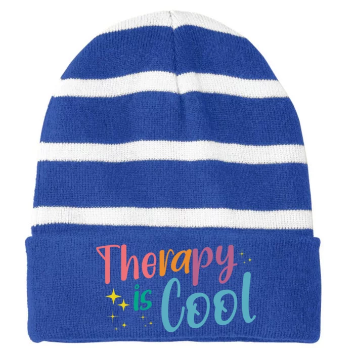 Therapist Psychology Lover Therapy Is Cool Tal Health Tee Gift Striped Beanie with Solid Band