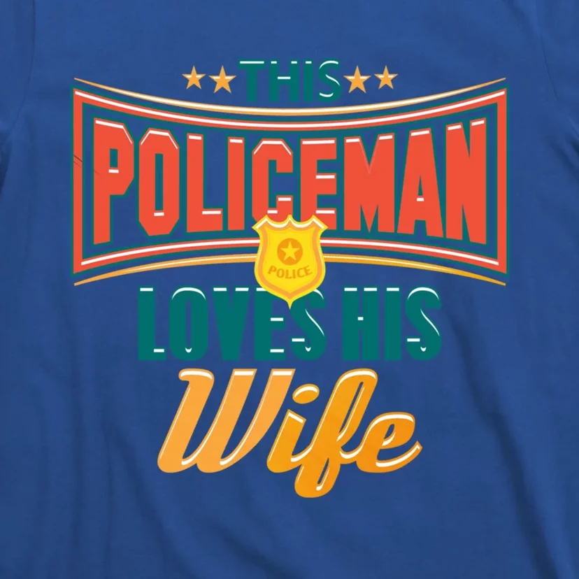 This Police Loves His Wife Police Officer Gift T-Shirt