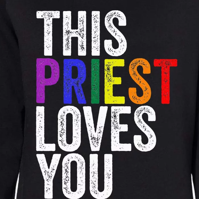 This Priest Loves You Pastor LGBTQ Pride Womens California Wash Sweatshirt