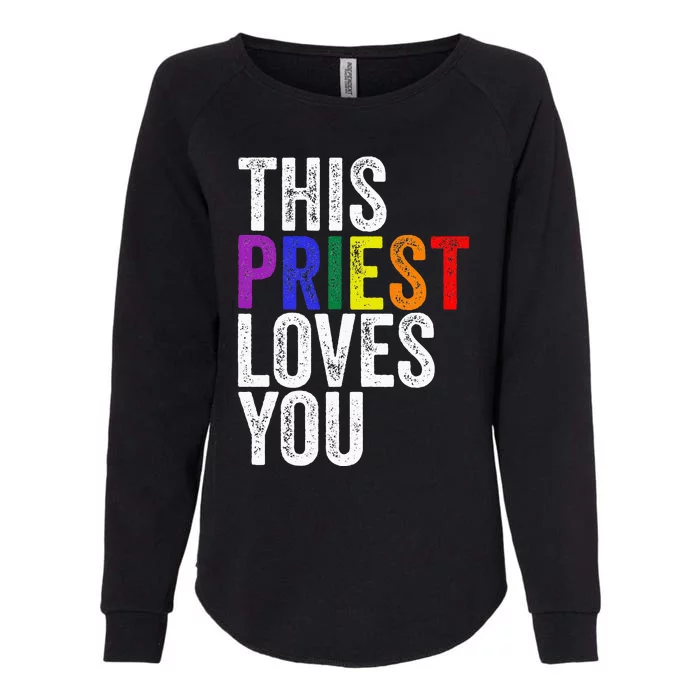 This Priest Loves You Pastor LGBTQ Pride Womens California Wash Sweatshirt