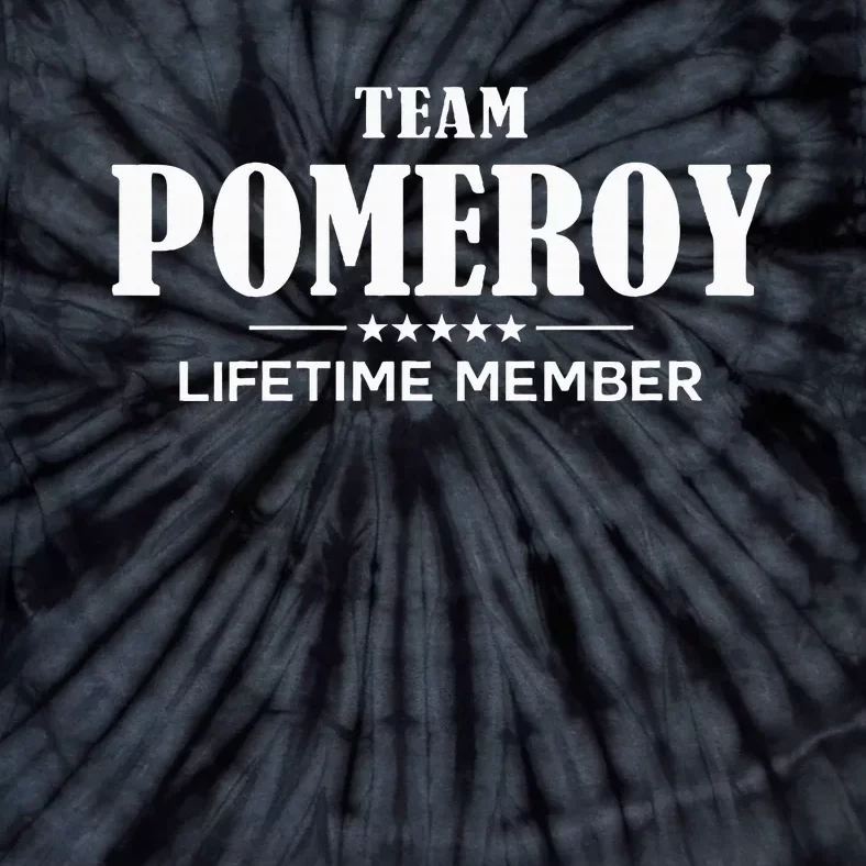 Team Pomeroy Lifetime Member Pomeroy Family Tie-Dye T-Shirt