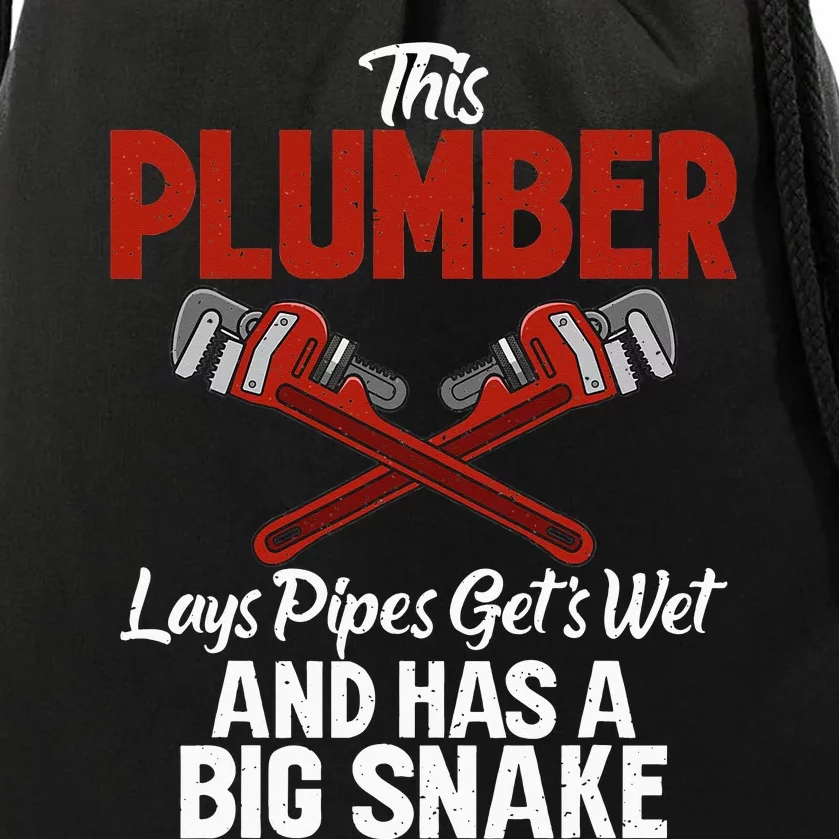 This Plumber lays Pipes gets wet and has a big Snake Plumber Drawstring Bag