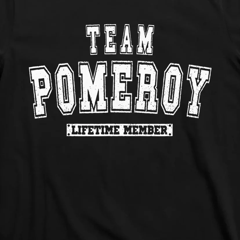 Team Pomeroy Lifetime Member Family Last Name T-Shirt