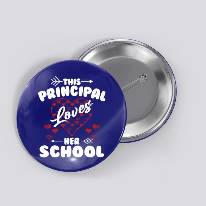 This Principal Loves Her School Happy Principals Day Cute Gift Button