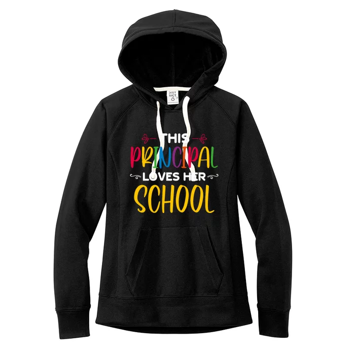 This Principal Loves Her School Principal Day Principals Day Cool Gift Women's Fleece Hoodie