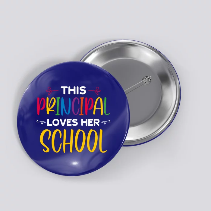 This Principal Loves Her School Principal Day Principals Day Cool Gift Button