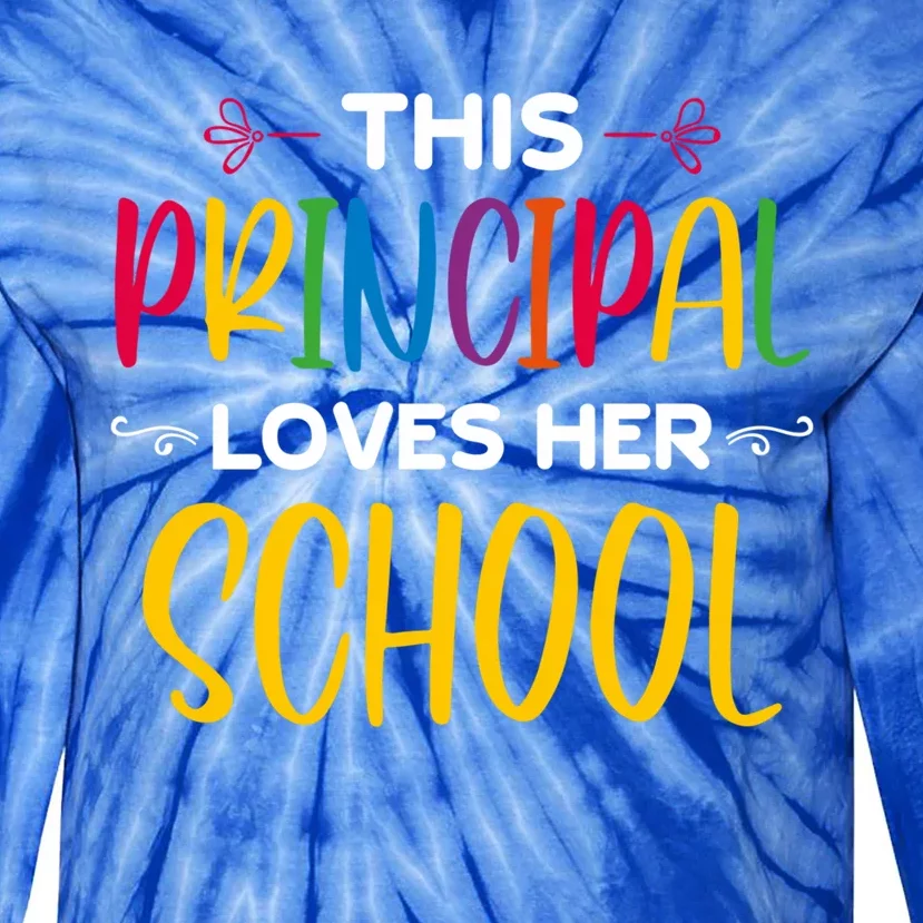 This Principal Loves Her School Principal Day Principals Day Cool Gift Tie-Dye Long Sleeve Shirt