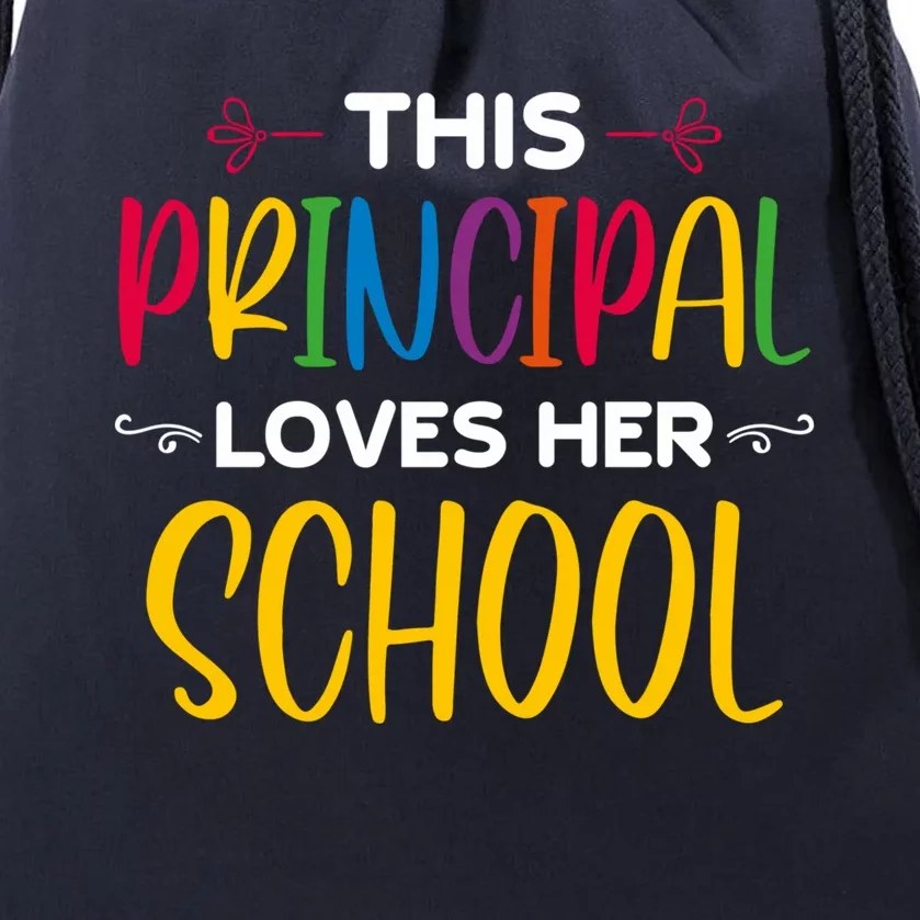 This Principal Loves Her School Principal Day Principals Day Cool Gift Drawstring Bag