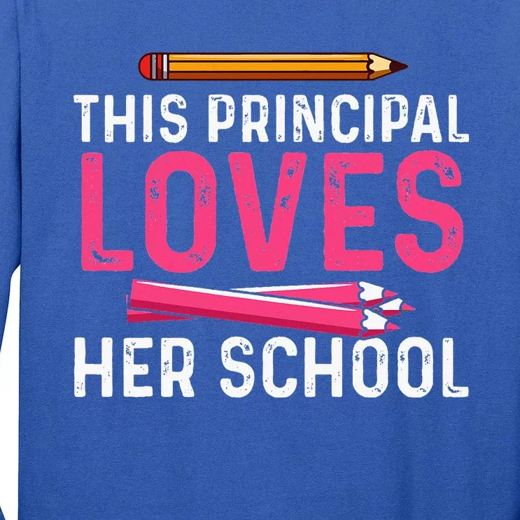 This Principal Loves Her School Best Principal Tall Long Sleeve T-Shirt