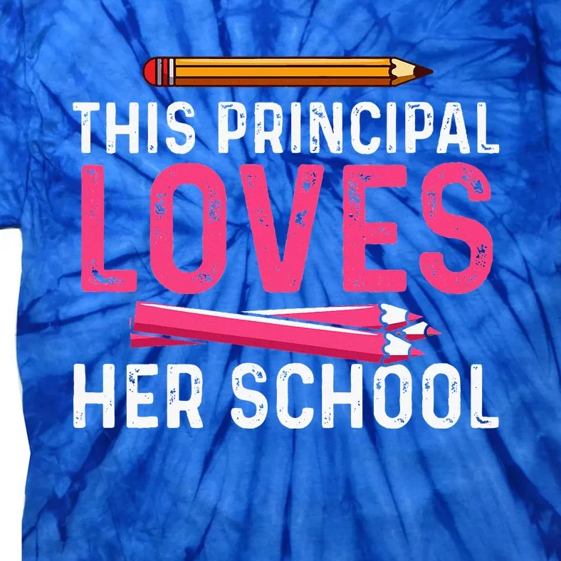 This Principal Loves Her School Best Principal Tie-Dye T-Shirt