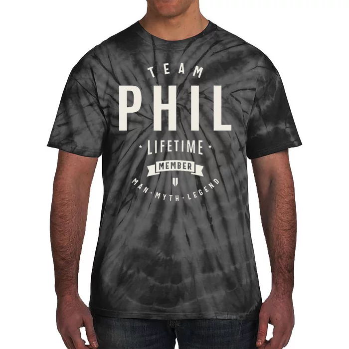 Team Phil Lifetime Member Funny Name Phil Tie-Dye T-Shirt