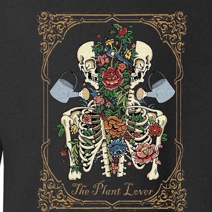 The Plant Lover Tarot Card Skeleton Skull Flowers Plants Toddler Sweatshirt