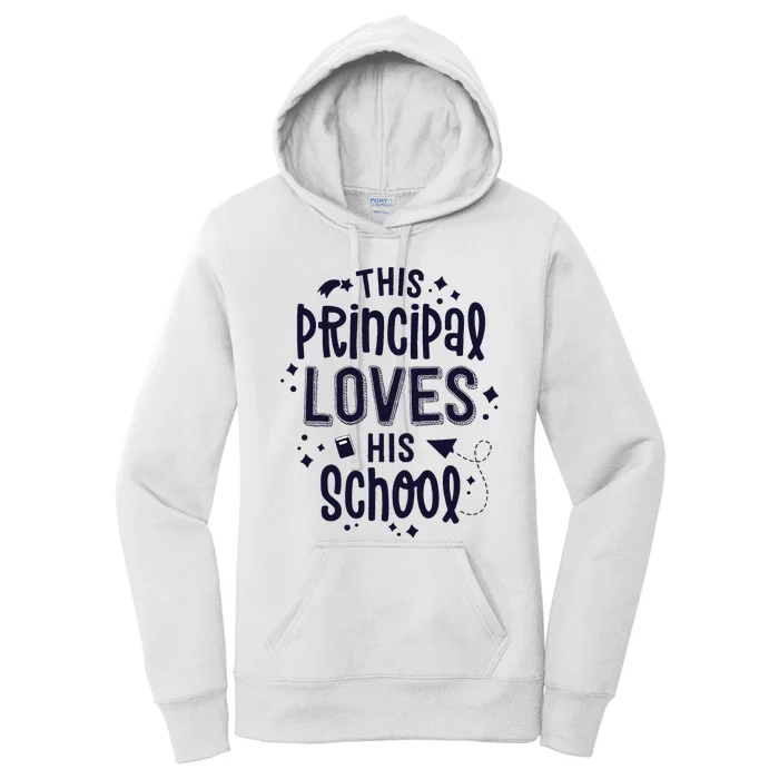 This Principal Loves His School Back to School Administrator Women's Pullover Hoodie