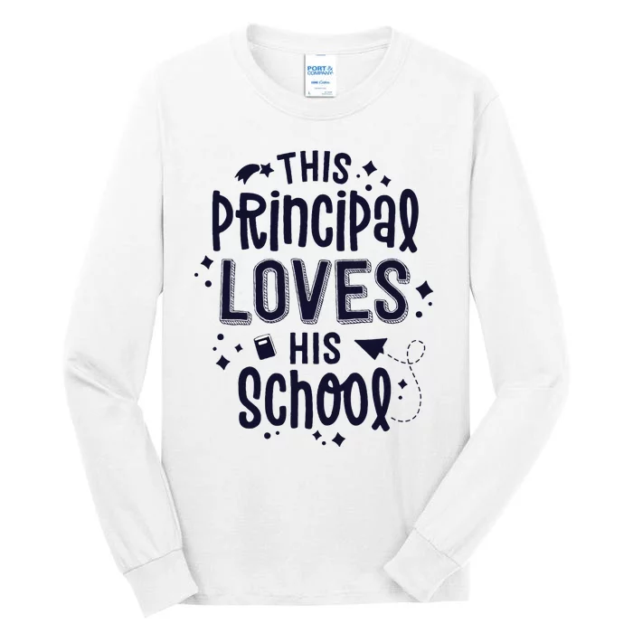 This Principal Loves His School Back to School Administrator Tall Long Sleeve T-Shirt