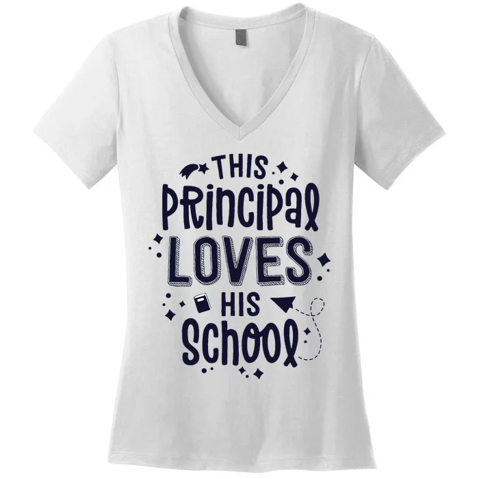 This Principal Loves His School Back to School Administrator Women's V-Neck T-Shirt