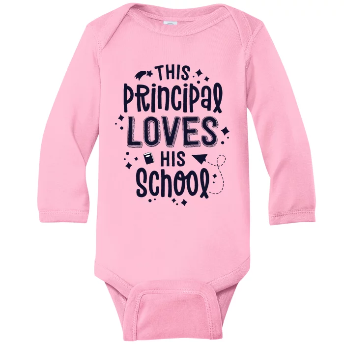 This Principal Loves His School Back to School Administrator Baby Long Sleeve Bodysuit