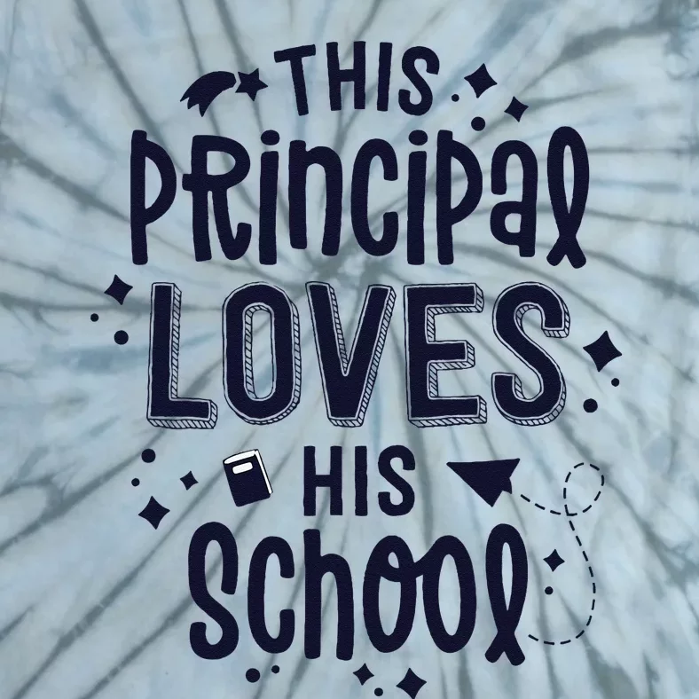 This Principal Loves His School Back to School Administrator Tie-Dye T-Shirt