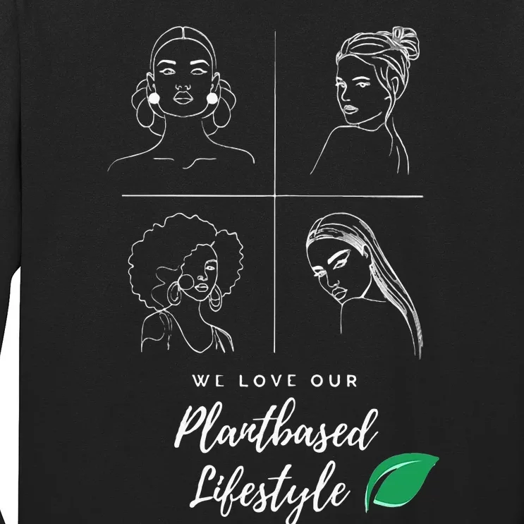 The Plantbased Ladies Loving A Plantbased Lifestyle Long Sleeve Shirt