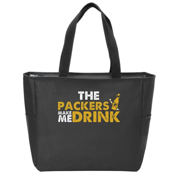 The Packers Make Me Drink Funny Apparel Zip Tote Bag