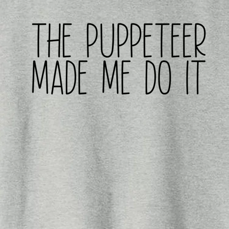 The Puppeteer Made Me Do It Gift Women's Crop Top Tee